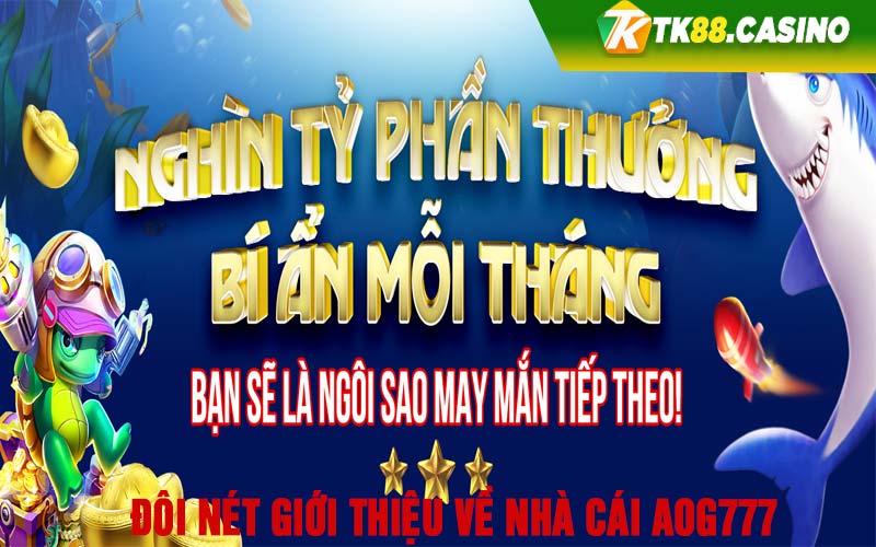 Đôi nét giới thiệu về nhà cái AOG777 