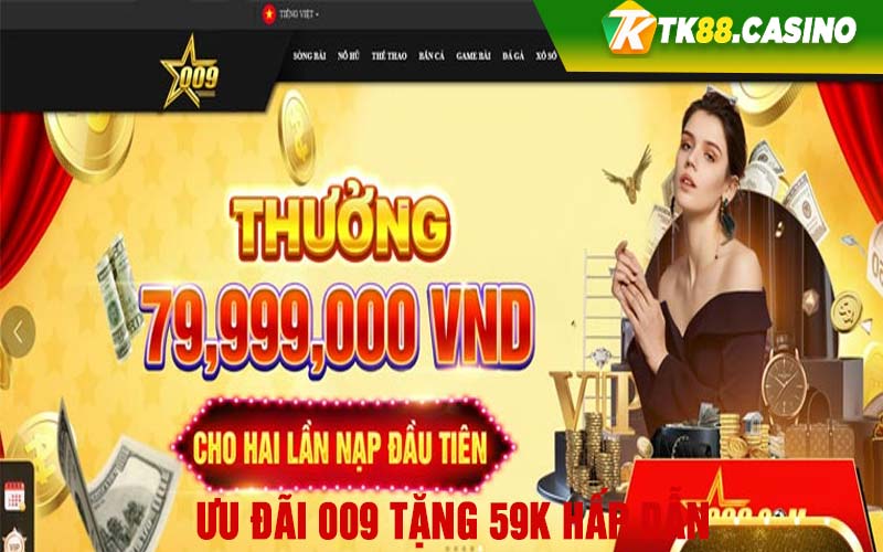 Ưu đãi 009 tặng 59k hấp dẫn 