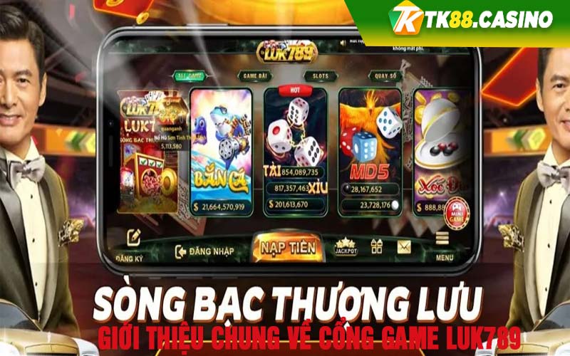 Giới thiệu chung về cổng game Luk789