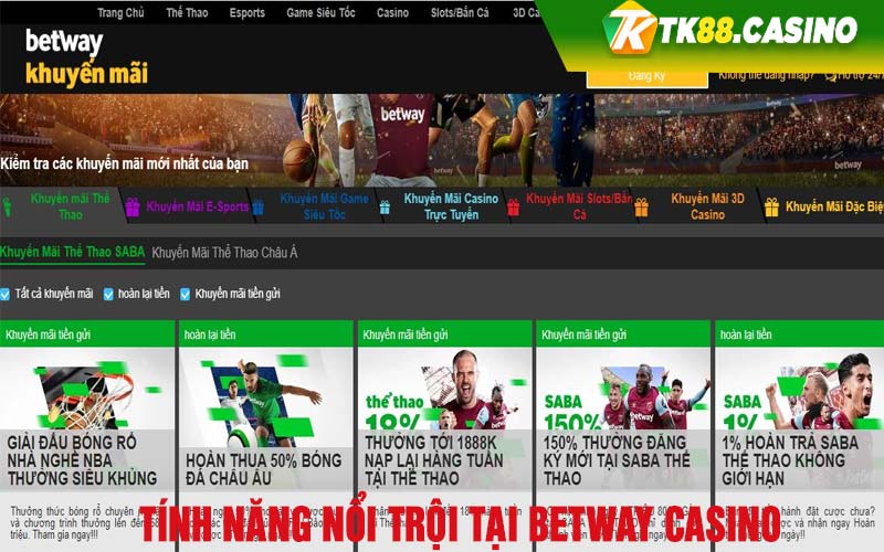 Tính năng nổi trội tại Betway casino 