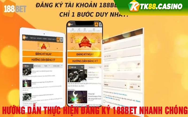 Hướng dẫn thực hiện đăng ký 188Bet nhanh chóng